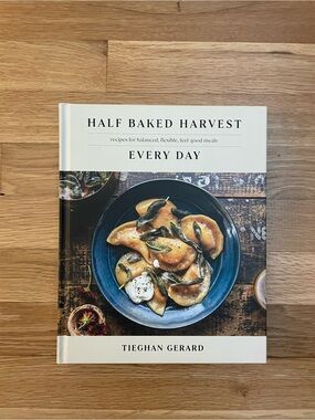 Half Baked Harvest : Every Day Cookbook
